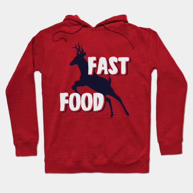 fast food deer hunting Hoodie by YEBYEMYETOZEN